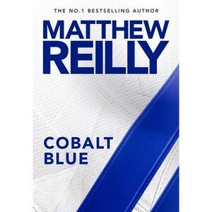 Cobalt Blue -- Matthew Reilly